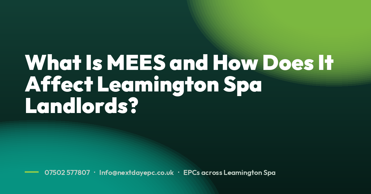 What Is MEES and How Does It Affect Leamington Spa Landlords?