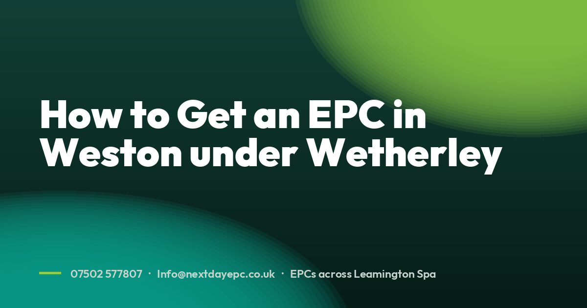 How to Get an EPC in Weston under Wetherley
